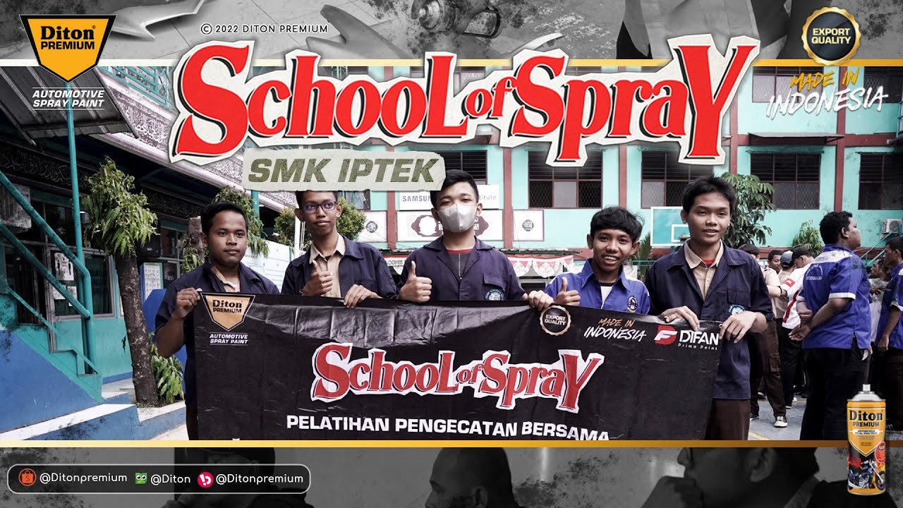 SCHOOL OF SPRAY AT SMK IPTEK JAKARTA | DITON PREMIUM