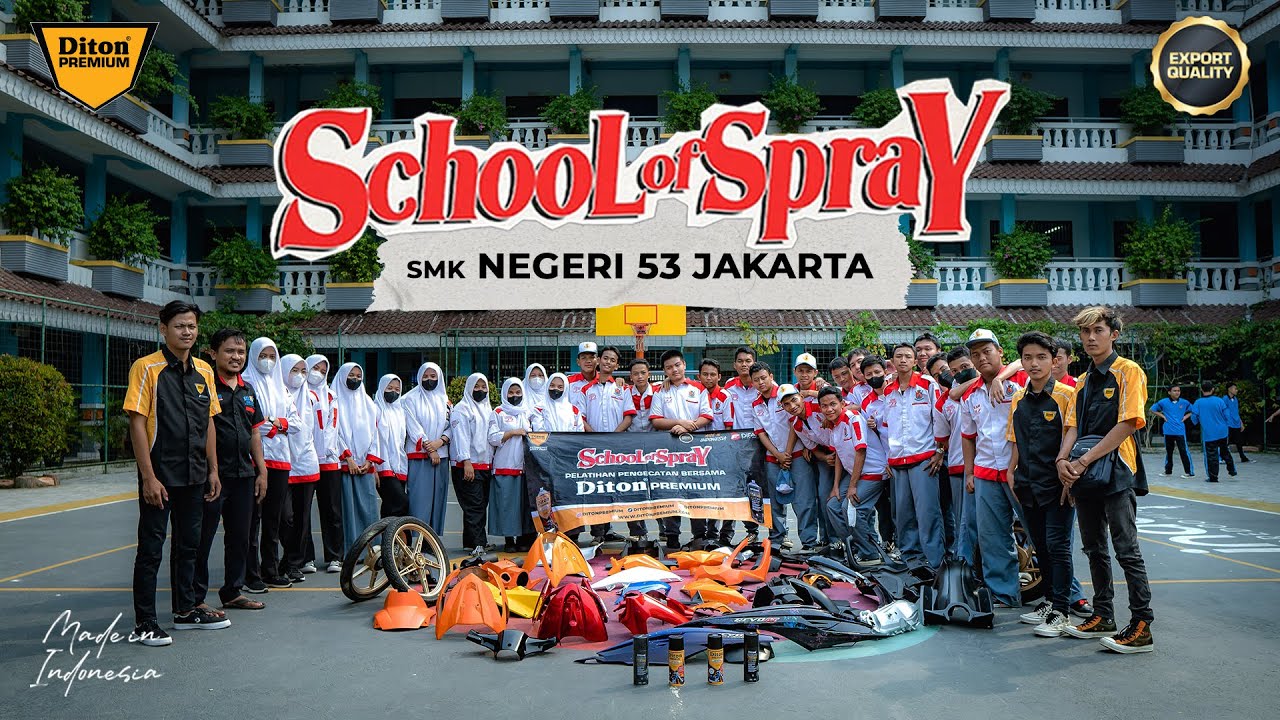 SCHOOL OF SPRAY AT SMKN 53 JAKARTA | DITON PREMIUM