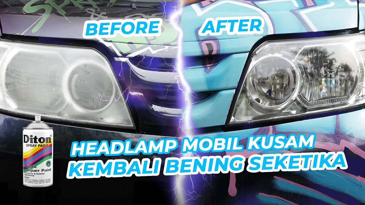 TUTORIAL REPAINT HEADLAMP KUSAM KEMBALI BENING SEKETIKA - DITON SPRAY PAINT