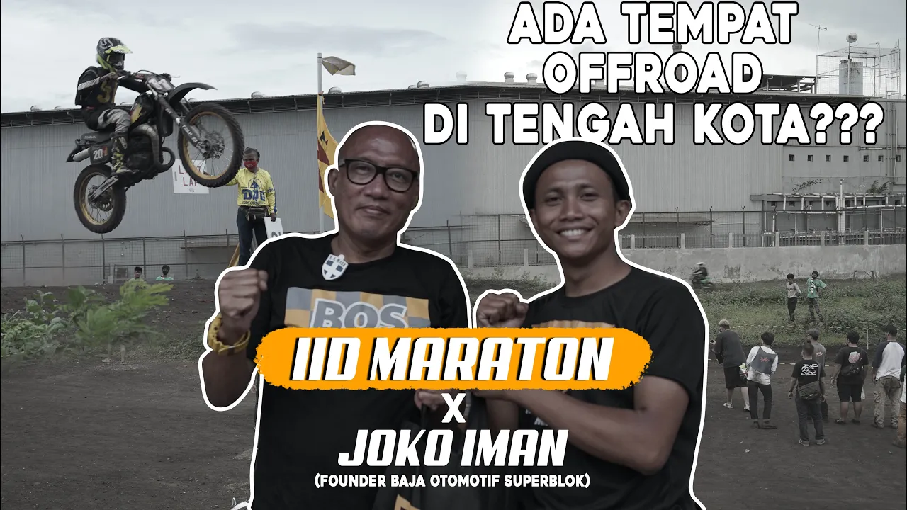 ADA TEMPAT OFFROAD DI TENGAH KOTA?? | IID MARATON ft JOKO IMAN (FOUNDER BOS) Eps.10