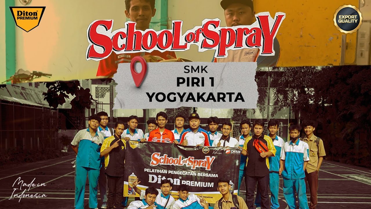 SCHOOL OF SPRAY AT SMK PIRI 1 YOGYAKARTA🔥 | DITON PREMIUM