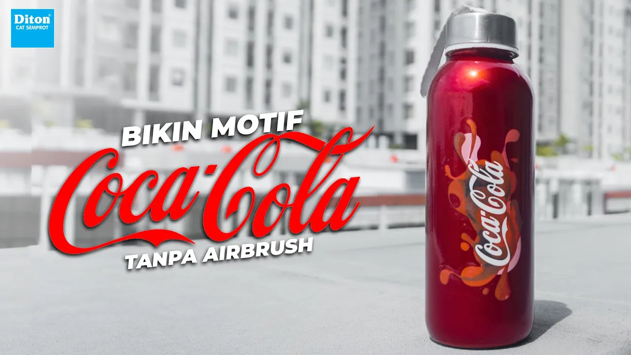 DIY (DITON IT YOURSELF) MOTIF COCA-COLA BUAT BOTOL MINUM ANTI MAINSTREAM