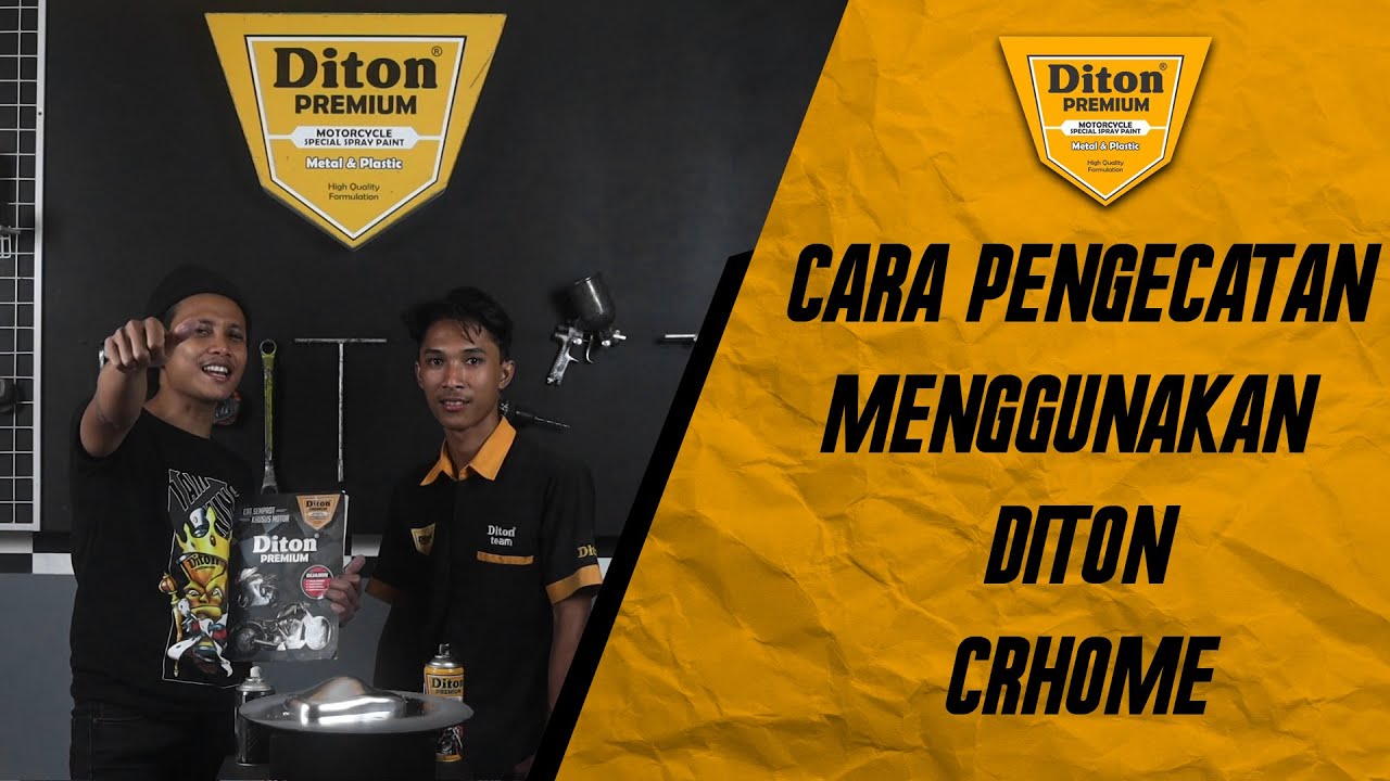 TUTORIAL : PENGECATAN MENGGUNAKAN DITON CHROME